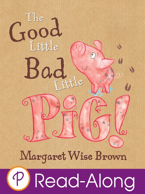 Title details for The Good Little Bad Little Pig by Margaret Wise Brown - Available
